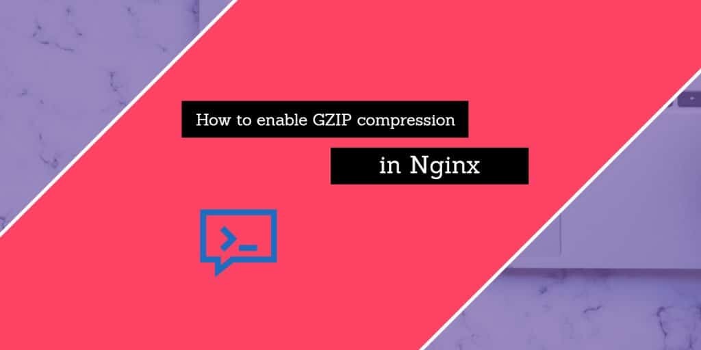 Using Gzip with nginx on your VPS to speed up your website
